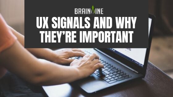 UX Signals and Why They’re Important