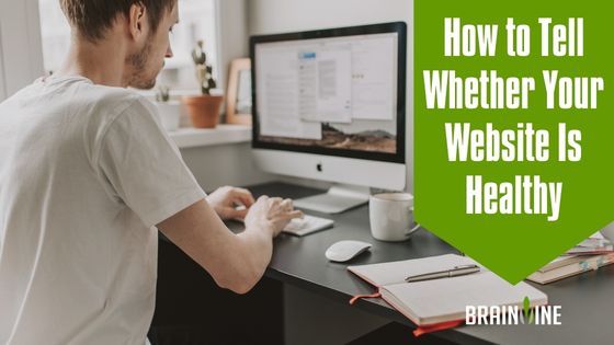 How to Tell Whether Your Website Is Healthy