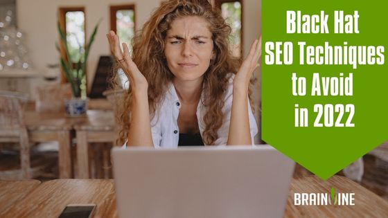Black Hat SEO Techniques to Avoid in 2022