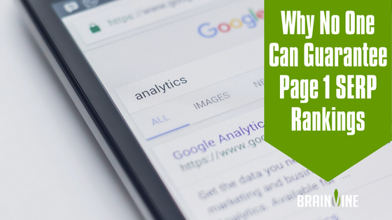 Why No One Can Guarantee Page 1 SERP Rankings